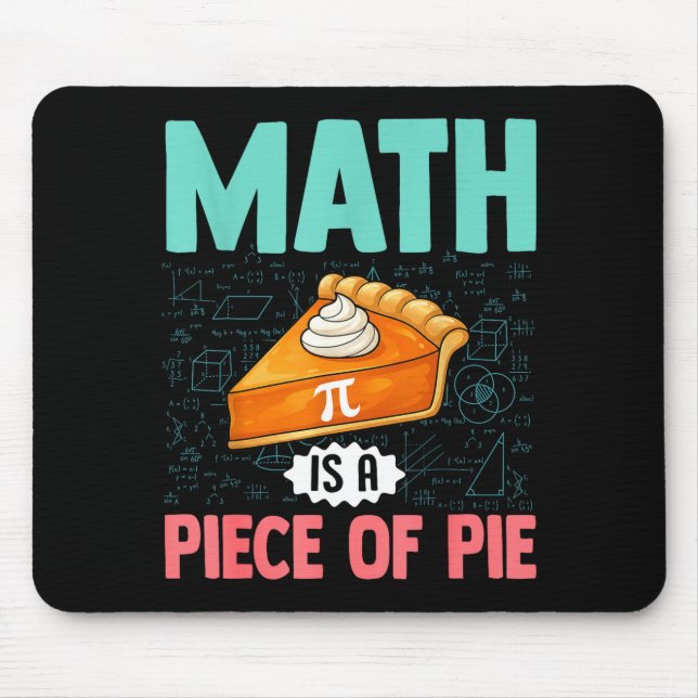 Math Is A Piece Of Pie Funny Pi Day Math Lover Tea Mouse Pad (Front)