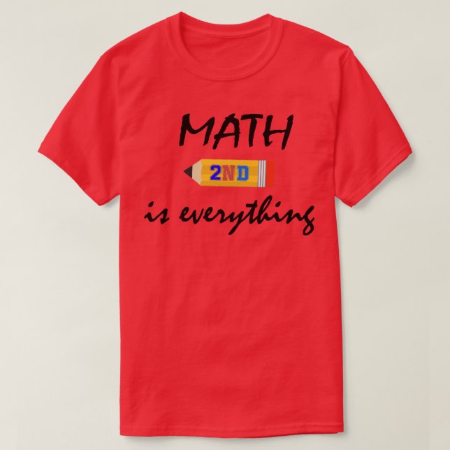 MATH IS EVERYTHING T-Shirt (Design Front)