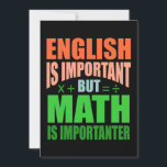 Math Is Importanter Teacher Mathematic Maths Invitation<br><div class="desc">This graphic idea is for math lovers. This funny graphic / quote clothing makes all math teachers happy.</div>