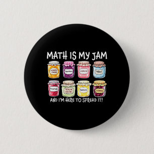 Math is Jam and Here To Spread Funny Math Teacher 6 Cm Round Badge