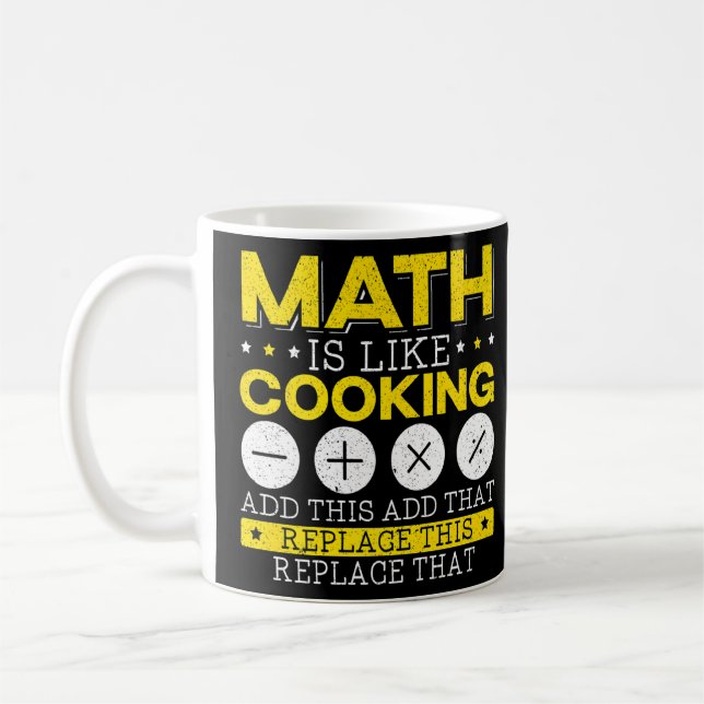 Math Is Like Cooking Mathematician Algebra Numbers Coffee Mug (Left)