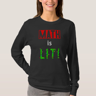 Math Is Lit Holiday Math Teacher Christmas Decorat T-Shirt