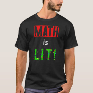 Math Is Lit Holiday Math Teacher Christmas Decorat T-Shirt