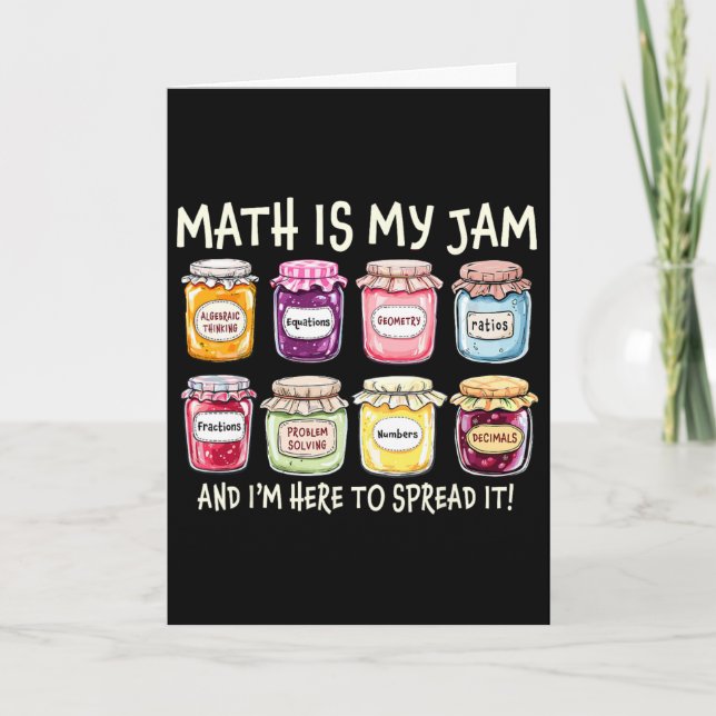 Math Is My Jam And Im Here To Spread It Funny Math Card (Front)