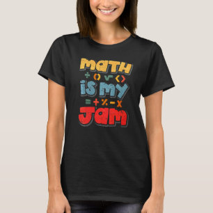 Math Is My Jam T-Shirt