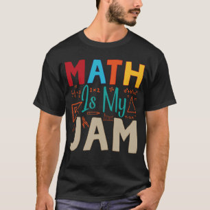 Math Is My Jam T-Shirt