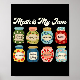 Math Is My Jam Teacher Shirt Stem Student Clroom Poster