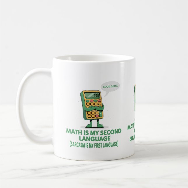 Math Is My Second Language - Funny Calculator Desi Coffee Mug (Left)