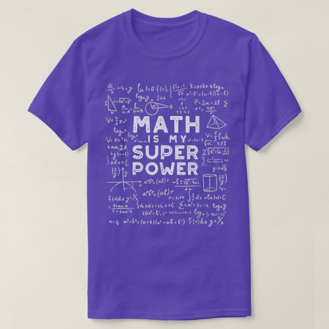 Math Is My Superpower Chemistry Mathematics Physic T-Shirt (Design Front)