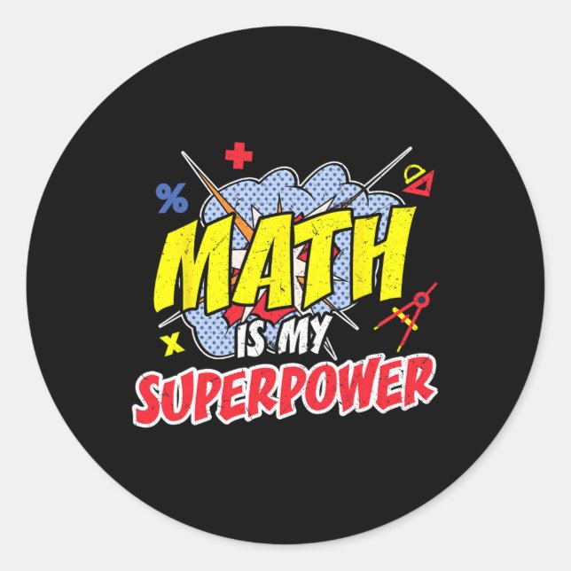 Math Is My Superpower Funny Teaching Pi Day Teache Classic Round Sticker (Front)