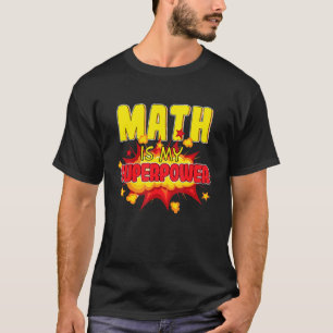 Math Is My Superpower Pi Day Irish Math Teacher Ma T-Shirt