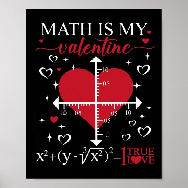 Math Is My Valentine Geometry Math Teacher Appreci Poster (Front)