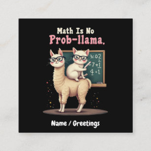 Math Is No Prob-llama Fun & Cute Math Inspiration Square Business Card