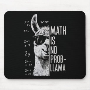 Math Is No Prob-llama Funny Llama Man Women Mouse Pad
