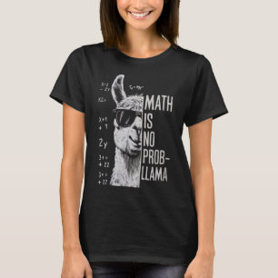 Math Is No Prob-llama Funny Llama Man Women T-Shirt