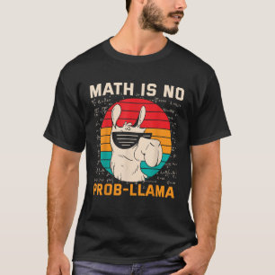 Math Is No Probllama Funny Science Retro Llama Ani T-Shirt