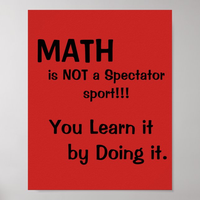 Math is not a spectator sport poster (Front)