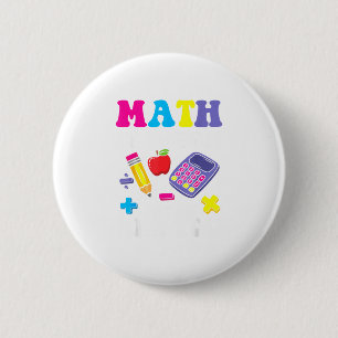 Math is tough but are strong teacher classroom 6 cm round badge