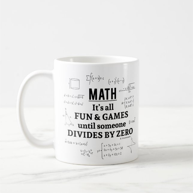 Math: It's all Fun and Games Until Someone divides Coffee Mug (Left)