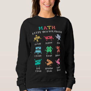 Math keeps you balanced sweatshirt