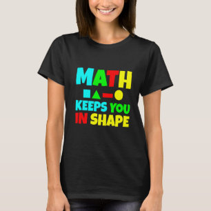 Math Keeps You In Shape T-Shirt