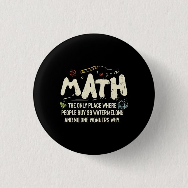 Math  Mathematics Math Teacher Gift 3 Cm Round Badge (Front)
