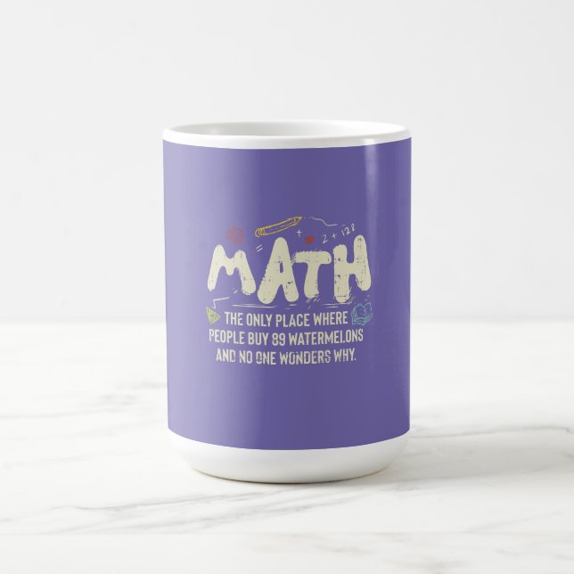 Math  Mathematics Math Teacher Gift Coffee Mug (Center)