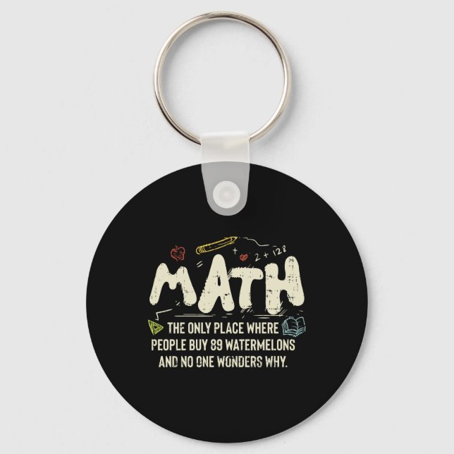 Math  Mathematics Math Teacher Gift Key Ring (Front)
