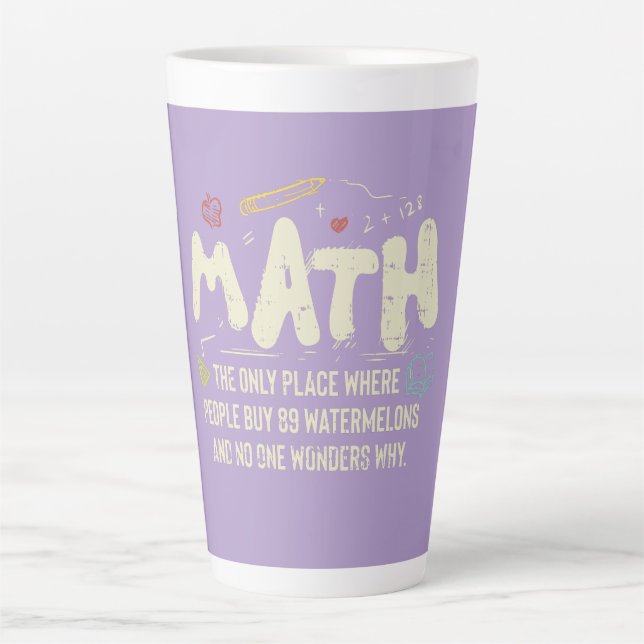 Math  Mathematics Math Teacher Gift Latte Mug (Front)