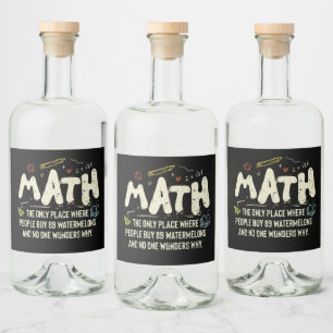 Math  Mathematics Math Teacher Gift Liquor Bottle Label