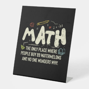 Math  Mathematics Math Teacher Gift Pedestal Sign