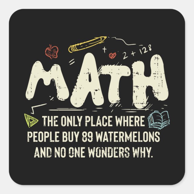 Math  Mathematics Math Teacher Gift Square Sticker (Front)