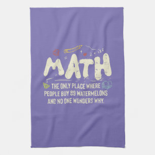 Math Mathematics Math Teacher Gift Tea Towel