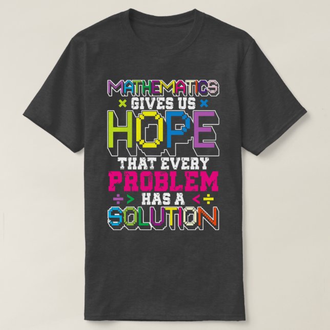 Math Mathematics Mathematician Quotes Sayings T-Shirt (Design Front)
