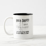 Math Mathematics Two-Tone Coffee Mug<br><div class="desc">Math quote design for a math teacher,  students and all the mathematics and geometry love.</div>