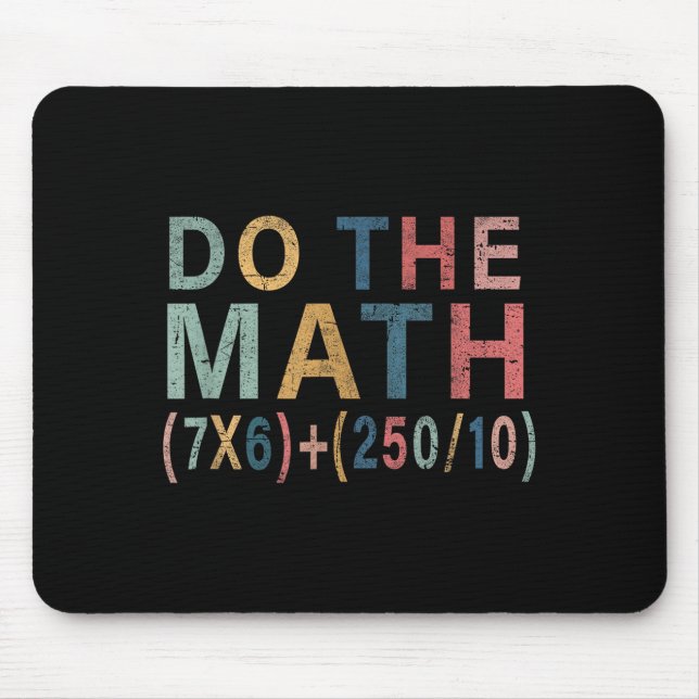 Math Meme Funny Gift For Teacher, Student Men Wome Mouse Pad (Front)