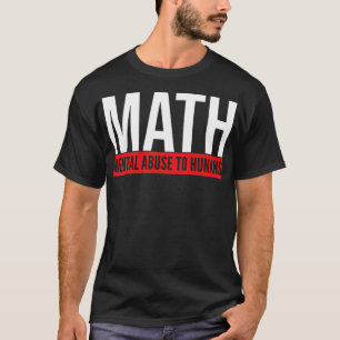 math mental abuse to humans math gift dressage hor T-Shirt