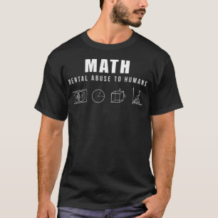 Math Mental Abuse to Humans Math Joke bibi & tina T-Shirt
