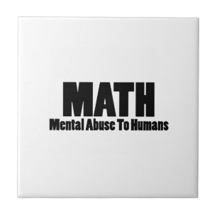 Math. Mental abuse to humans Tile