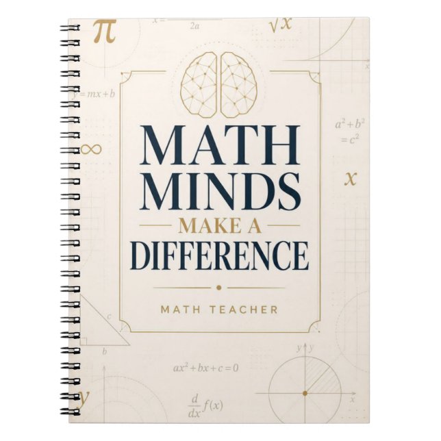 Math Minds Make a Difference Inspirational Teacher Notebook (Front)