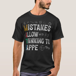 Math Mistakes Allow Thinking To Happen Funny Math T-Shirt