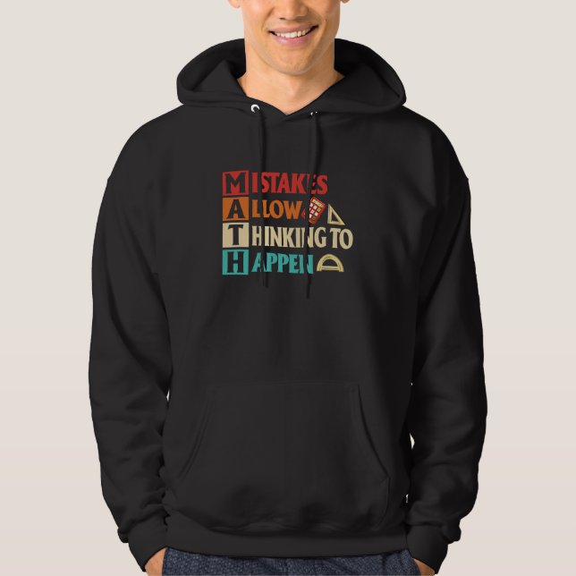 Math Mistakes Allow Thinking To Happen Math Teache Hoodie (Front)
