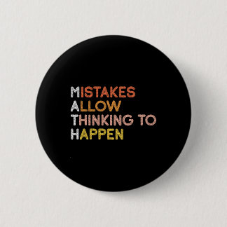 Math Mistakes Allow Thinking To Happen Mathematics 6 Cm Round Badge