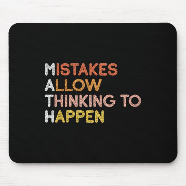 Math Mistakes Allow Thinking To Happen Mathematics Mouse Pad (Front)