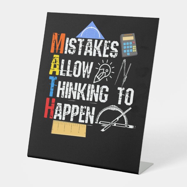 Math. Mistakes Allow Thinking To Happen Pedestal Sign (Front)