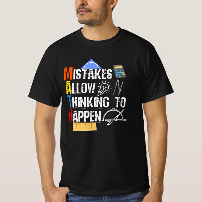 Math. Mistakes Allow Thinking To Happen T-Shirt (Front)