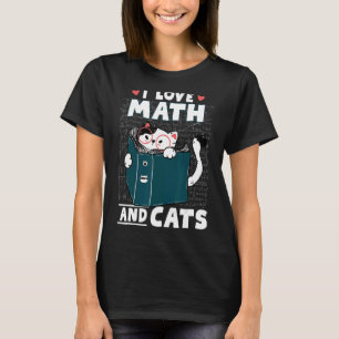 Math Nerd Math Teacher Cat  I Love Math And Cats T-Shirt