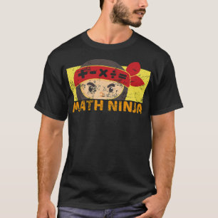 Math ninja school algebra quote funny children T-Shirt