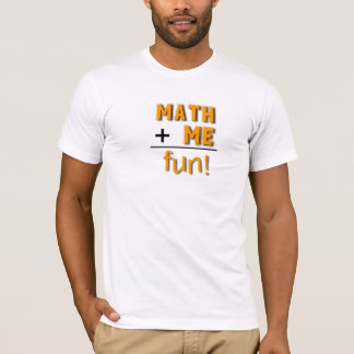 Math plus Me is fun T-Shirt