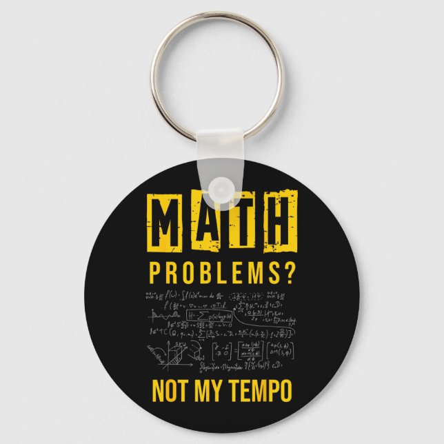 Math Problems_ Not Tempo Dad Jokes Birthday Jokes Key Ring (Front)